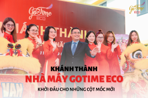 Lễ khánh thành nhà máy gotime eco